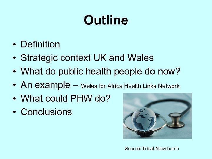 Outline • • • Definition Strategic context UK and Wales What do public health