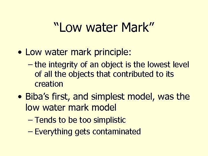 “Low water Mark” • Low water mark principle: – the integrity of an object