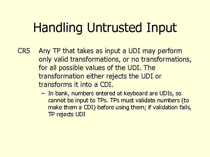 Handling Untrusted Input CR 5 Any TP that takes as input a UDI may