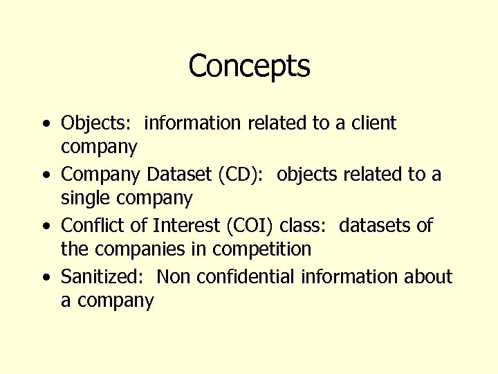 Concepts • Objects: information related to a client company • Company Dataset (CD): objects