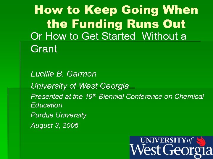 How to Keep Going When the Funding Runs Out Or How to Get Started