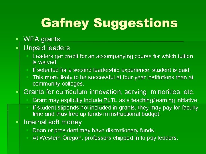Gafney Suggestions § WPA grants § Unpaid leaders § Leaders get credit for an
