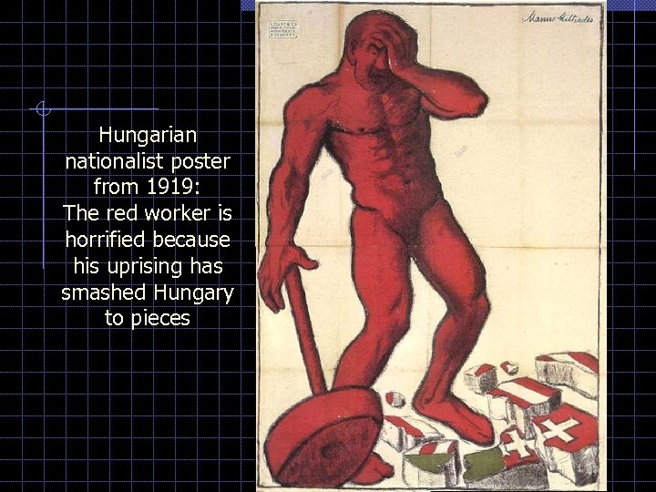 Hungarian nationalist poster from 1919: The red worker is horrified because his uprising has