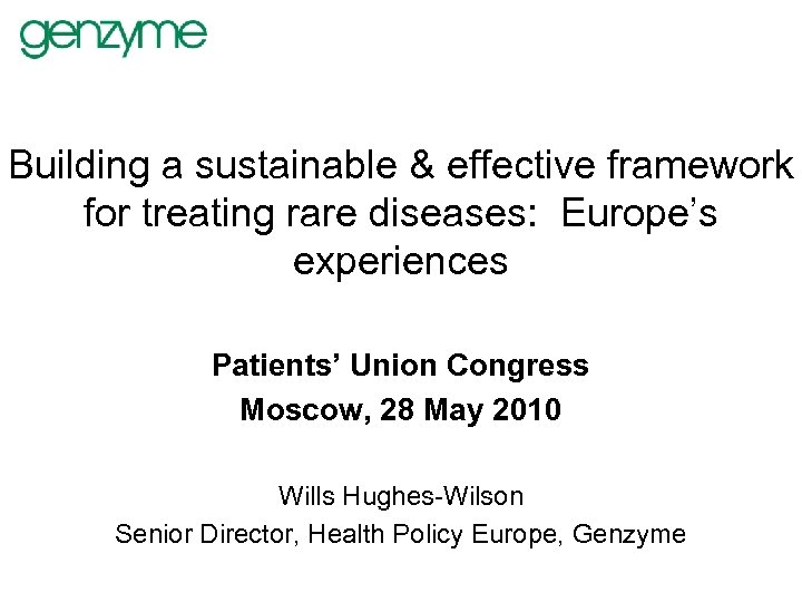 Building a sustainable & effective framework for treating rare diseases: Europe’s experiences Patients’ Union