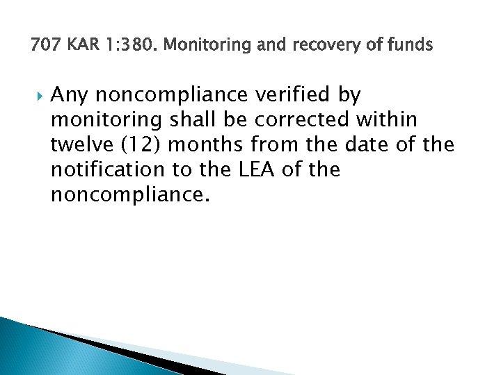 707 KAR 1: 380. Monitoring and recovery of funds Any noncompliance verified by monitoring
