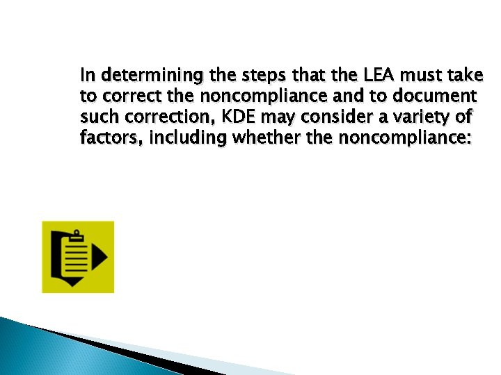 In determining the steps that the LEA must take to correct the noncompliance and