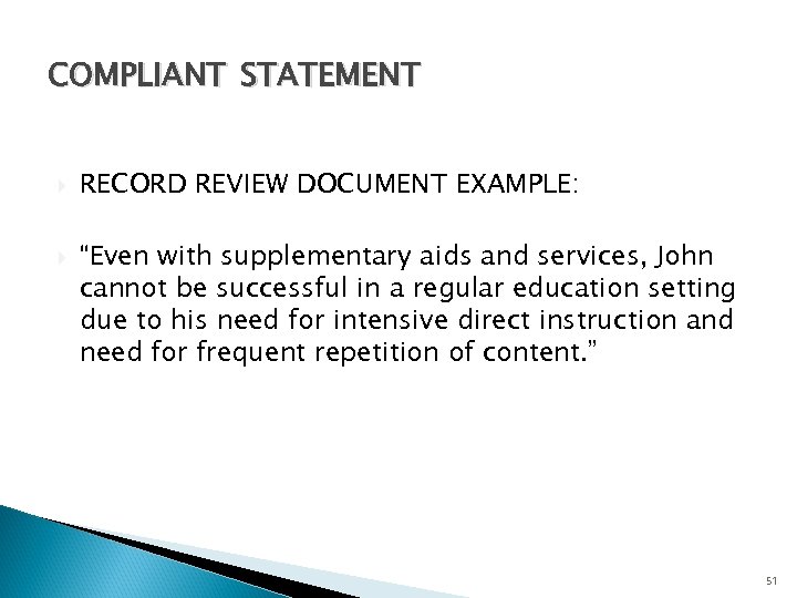 COMPLIANT STATEMENT RECORD REVIEW DOCUMENT EXAMPLE: “Even with supplementary aids and services, John cannot