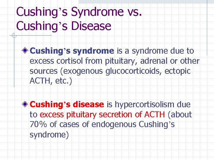 Cushing’s Syndrome vs. Cushing’s Disease Cushing’s syndrome is a syndrome due to excess cortisol