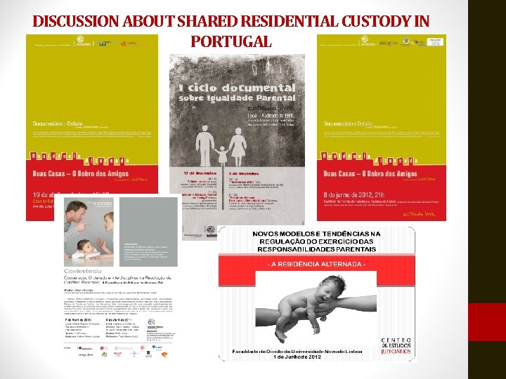 DISCUSSION ABOUT SHARED RESIDENTIAL CUSTODY IN PORTUGAL 