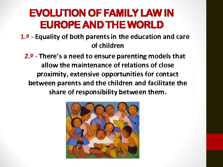 EVOLUTION OF FAMILY LAW IN EUROPE AND THE WORLD 1. º - Equality of