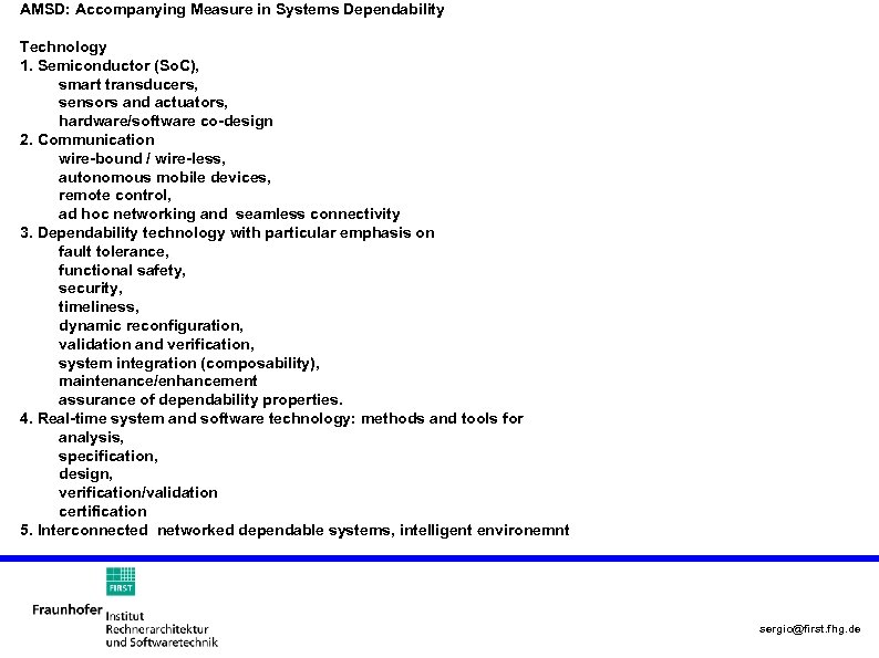 AMSD: Accompanying Measure in Systems Dependability Technology 1. Semiconductor (So. C), smart transducers, sensors
