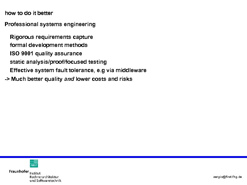 how to do it better Professional systems engineering Rigorous requirements capture formal development methods