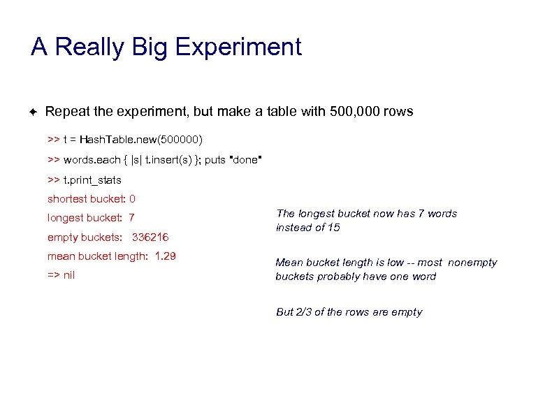 A Really Big Experiment ✦ Repeat the experiment, but make a table with 500,