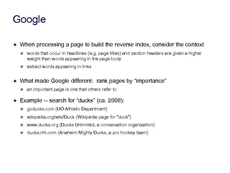 Google ✦ When processing a page to build the reverse index, consider the context