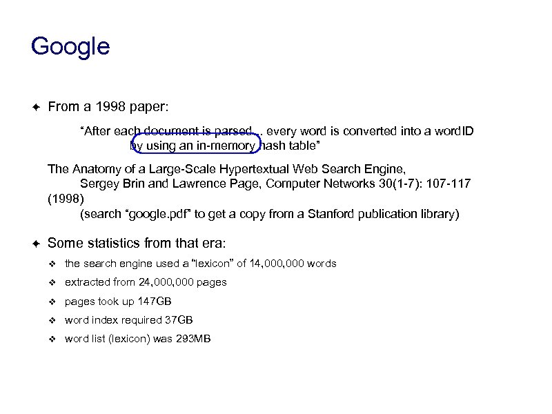 Google ✦ From a 1998 paper: “After each document is parsed. . . every