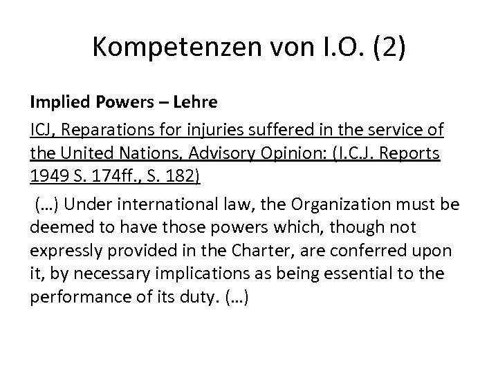 Kompetenzen von I. O. (2) Implied Powers – Lehre ICJ, Reparations for injuries suffered