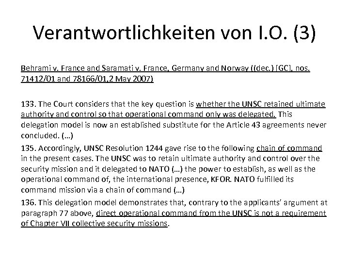 Verantwortlichkeiten von I. O. (3) Behrami v. France and Saramati v. France, Germany and