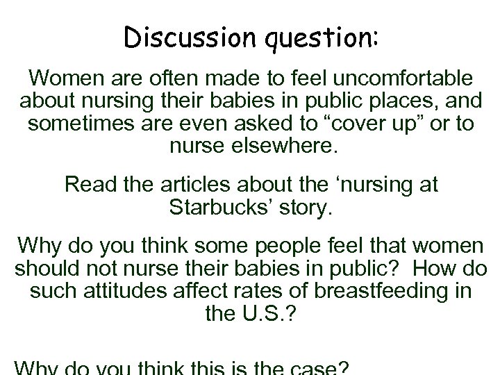 Discussion question: Women are often made to feel uncomfortable about nursing their babies in