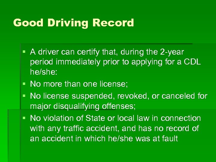 Good Driving Record § A driver can certify that, during the 2 -year period