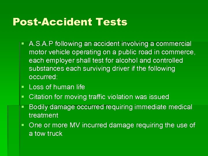 Post-Accident Tests § A. S. A. P following an accident involving a commercial motor