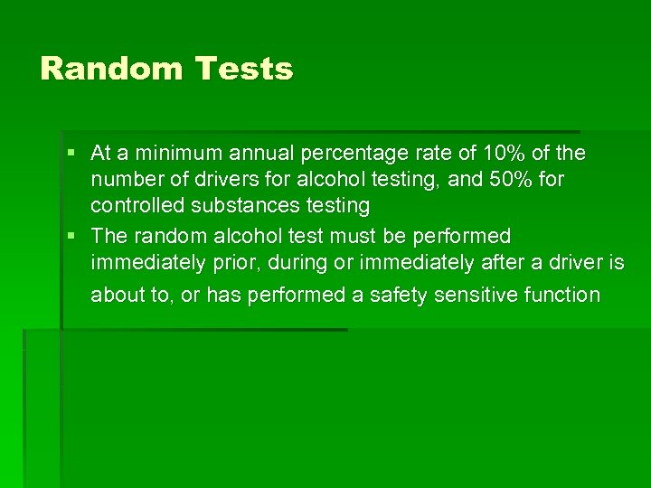 Random Tests § At a minimum annual percentage rate of 10% of the number