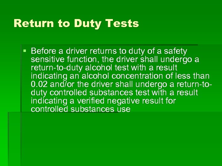 Return to Duty Tests § Before a driver returns to duty of a safety