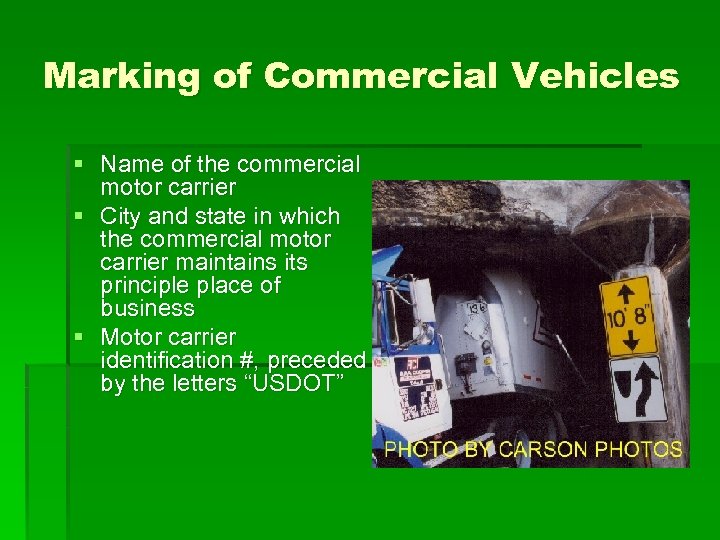 Marking of Commercial Vehicles § Name of the commercial motor carrier § City and