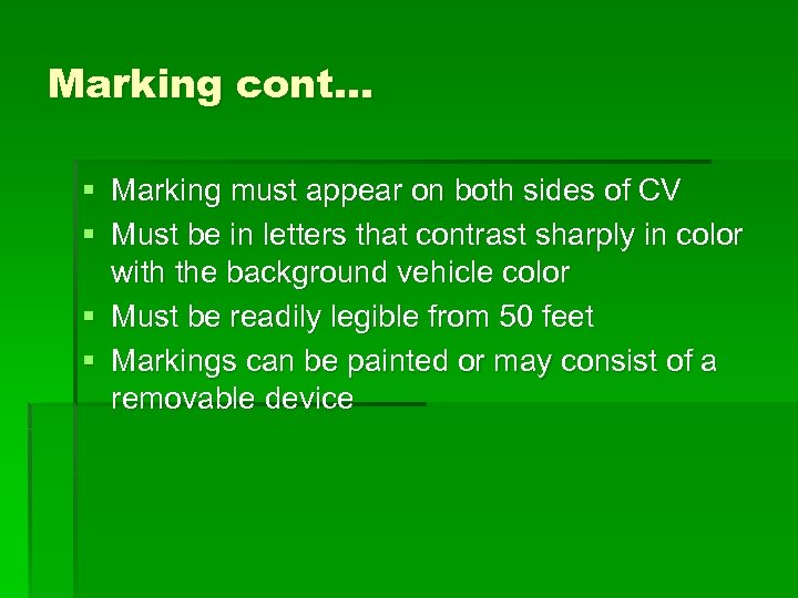 Marking cont… § Marking must appear on both sides of CV § Must be