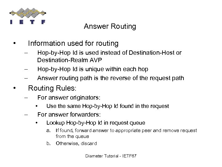 Answer Routing • Information used for routing – – – • Hop-by-Hop Id is