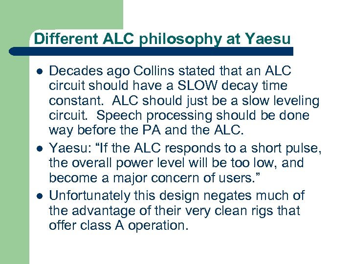 Different ALC philosophy at Yaesu l l l Decades ago Collins stated that an