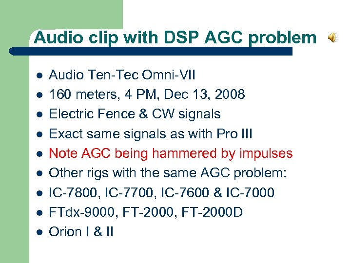 Audio clip with DSP AGC problem l l l l l Audio Ten-Tec Omni-VII