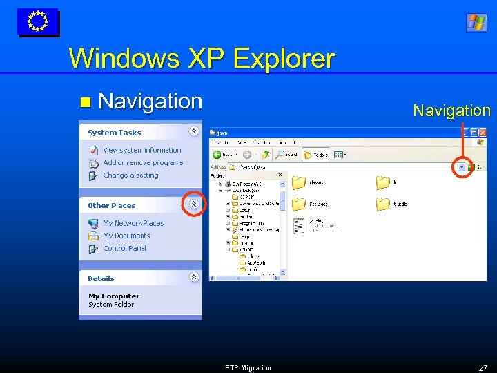 Windows XP Explorer n Navigation ETP Migration 27 