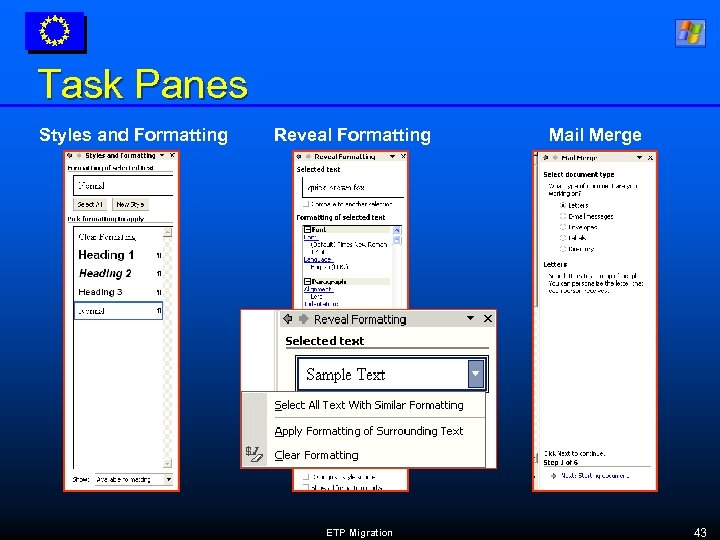 Task Panes Styles and Formatting Reveal Formatting ETP Migration Mail Merge 43 