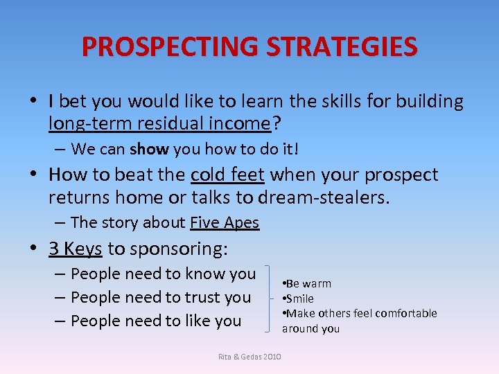 PROSPECTING STRATEGIES • I bet you would like to learn the skills for building