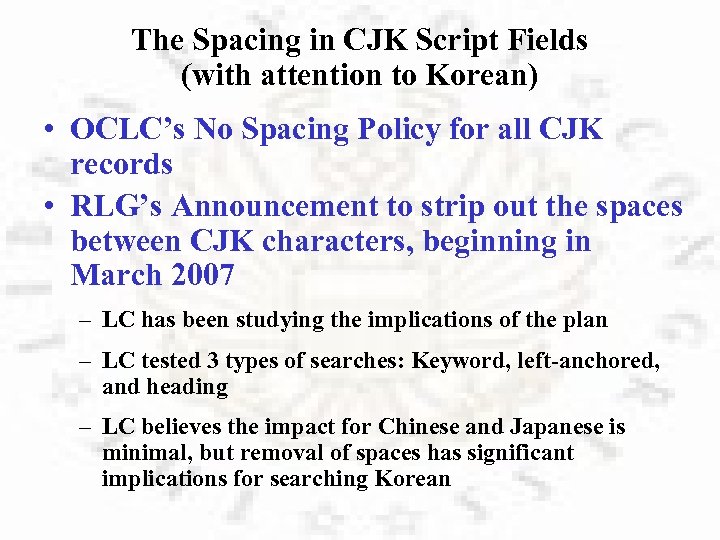 The Spacing in CJK Script Fields (with attention to Korean) • OCLC’s No Spacing