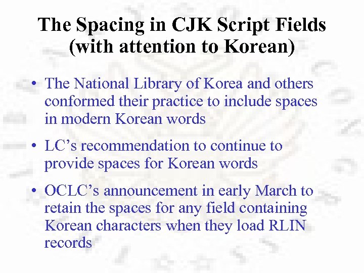 The Spacing in CJK Script Fields (with attention to Korean) • The National Library