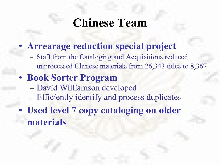 Chinese Team • Arrearage reduction special project – Staff from the Cataloging and Acquisitions