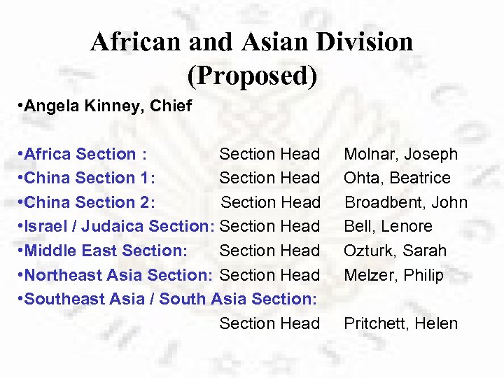 African and Asian Division (Proposed) • Angela Kinney, Chief • Africa Section : Section