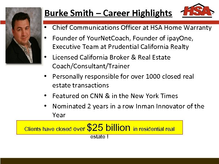 Burke Smith – Career Highlights • Chief Communications Officer at HSA Home Warranty •