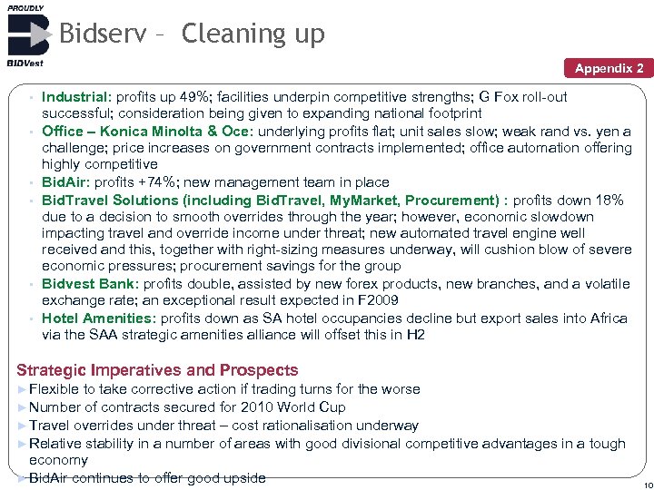 Bidserv – Cleaning up Appendix 2 • • • Industrial: profits up 49%; facilities