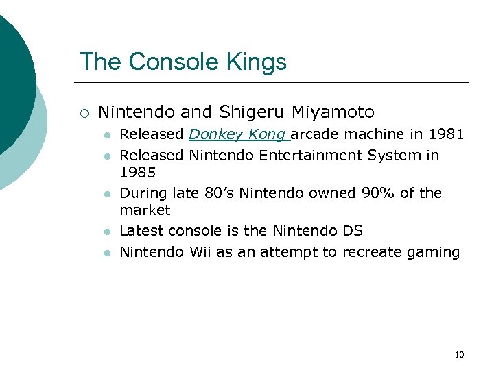 The Console Kings ¡ Nintendo and Shigeru Miyamoto l l l Released Donkey Kong