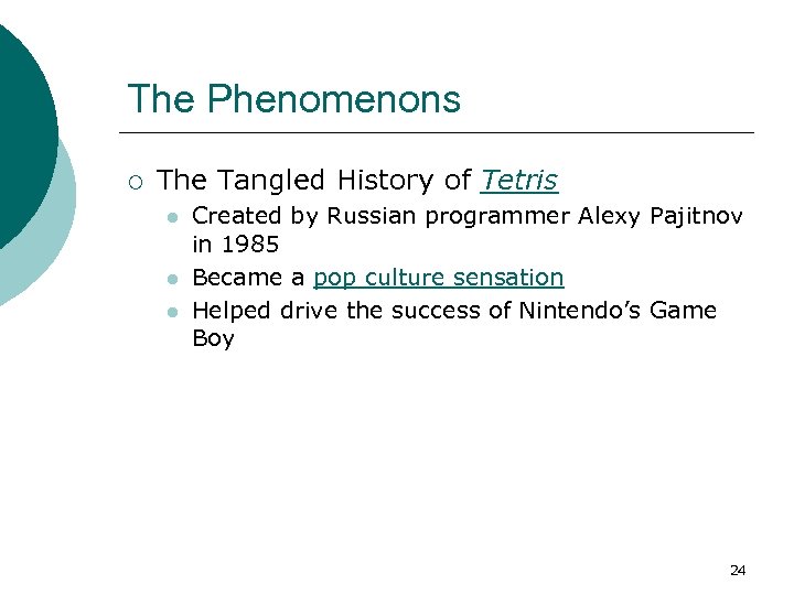 The Phenomenons ¡ The Tangled History of Tetris l l l Created by Russian