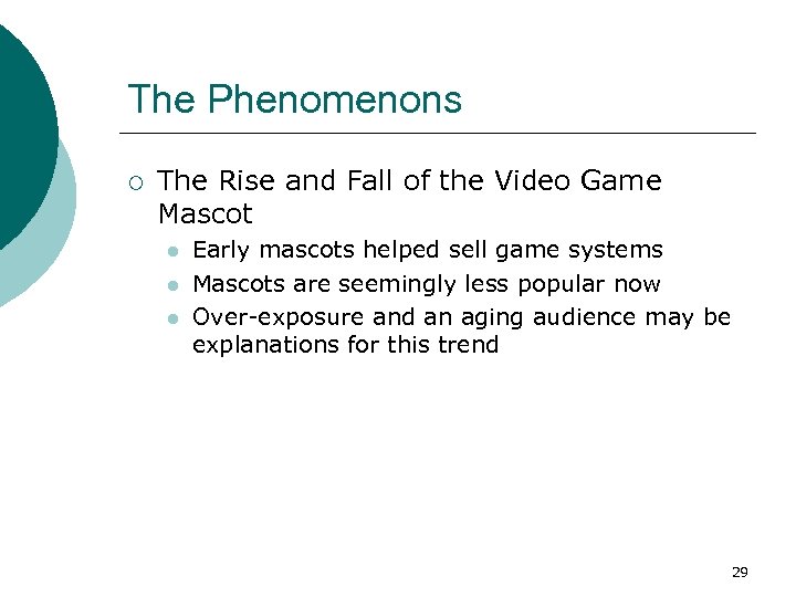 The Phenomenons ¡ The Rise and Fall of the Video Game Mascot l l
