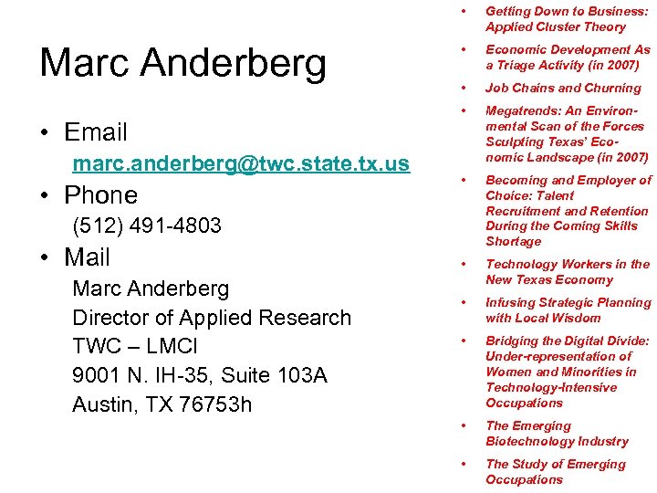  • Marc Anderberg • Email marc. anderberg@twc. state. tx. us • Phone Getting