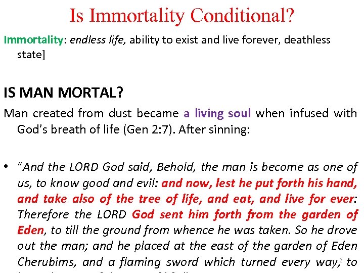 Is Immortality Conditional? Immortality: endless life, ability to exist and live forever, deathless state]