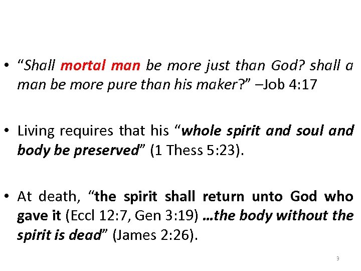  • “Shall mortal man be more just than God? shall a man be