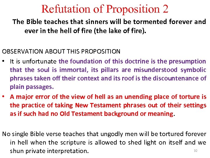 Refutation of Proposition 2 The Bible teaches that sinners will be tormented forever and