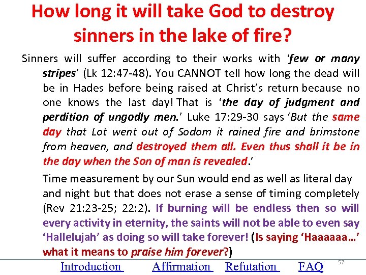 How long it will take God to destroy sinners in the lake of fire?