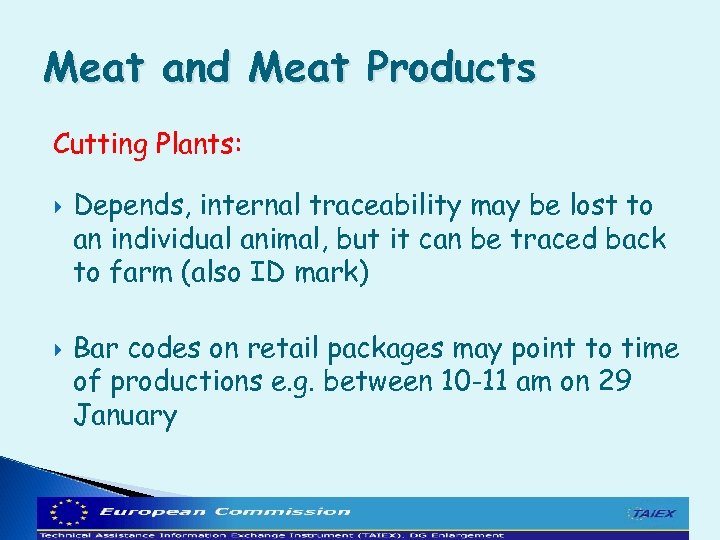 Meat and Meat Products Cutting Plants: Depends, internal traceability may be lost to an