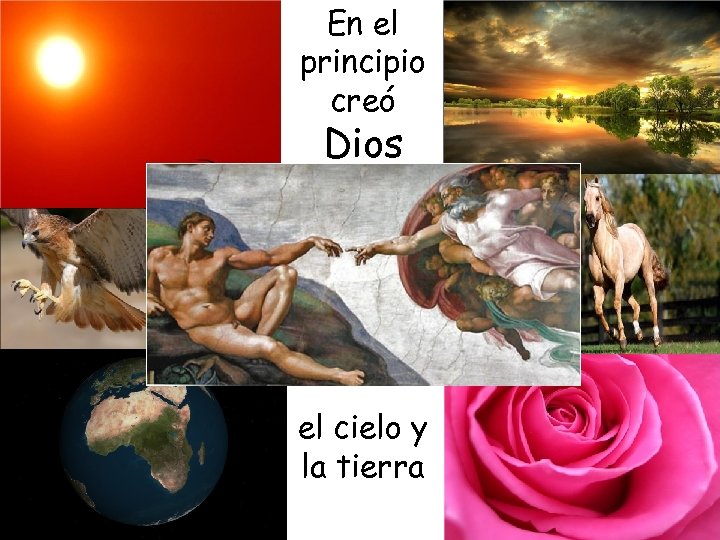 En el principio creó Dios el cielo y la tierra 